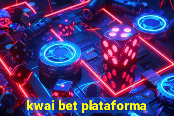 kwai bet plataforma